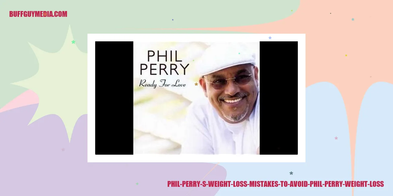 Image - Phil Perry's Weight Loss Mistakes to Avoid