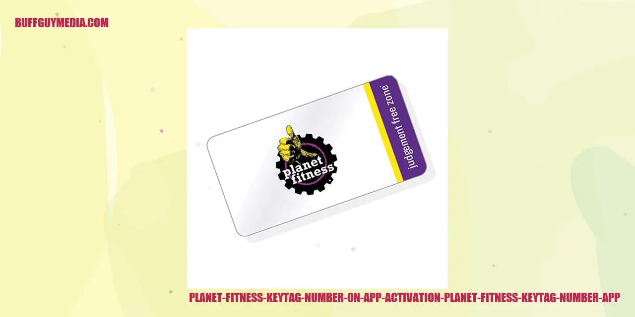 Planet Fitness Keytag Number on App Activation