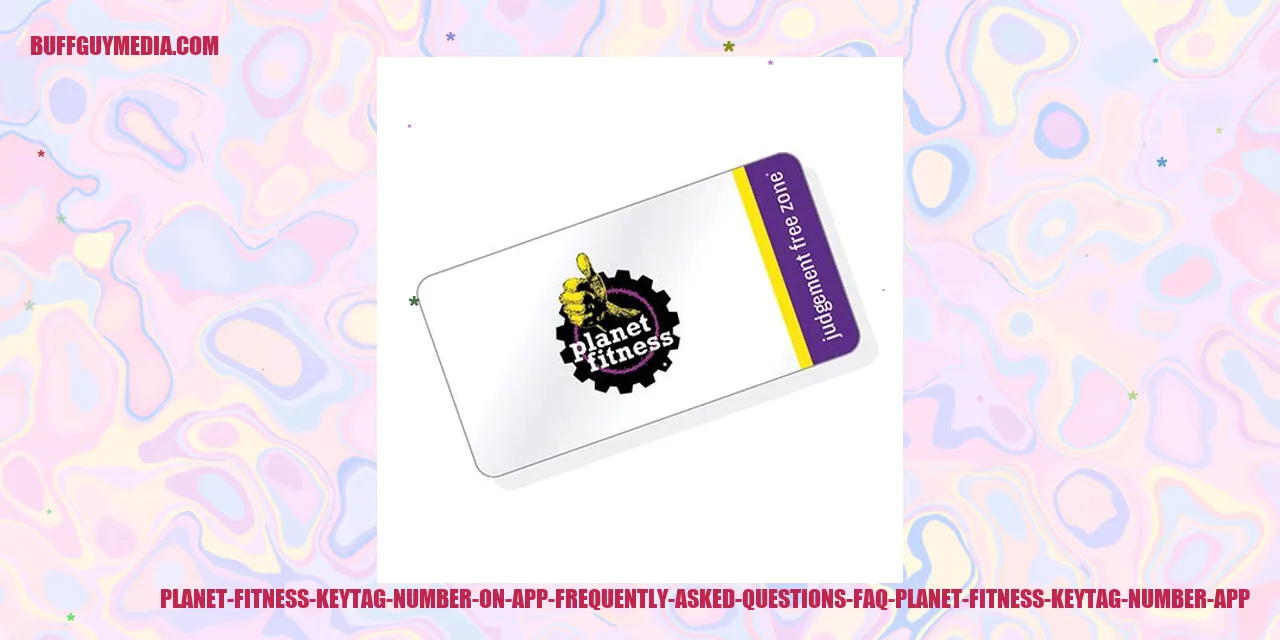 Planet Fitness Keytag Number on App - Frequently Asked Questions (FAQ)