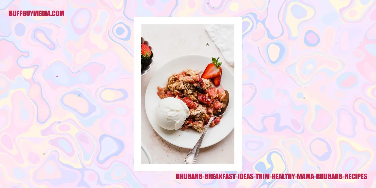 Rhubarb Breakfast Ideas