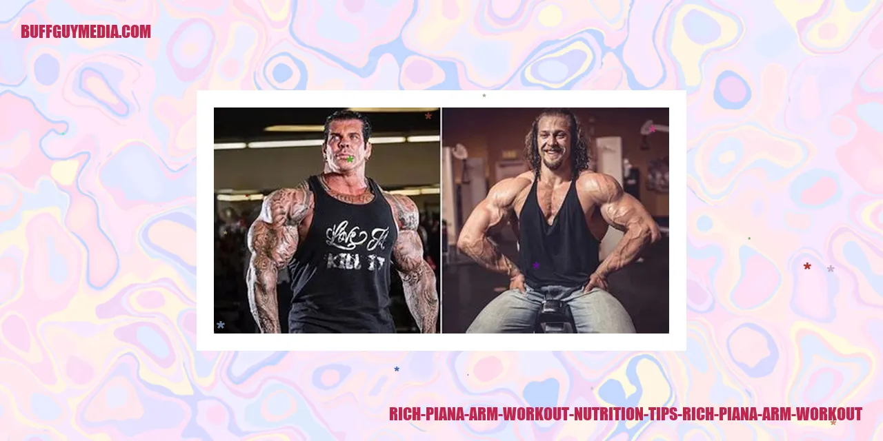 Rich Piana Arm Workout - Nutrition Tips