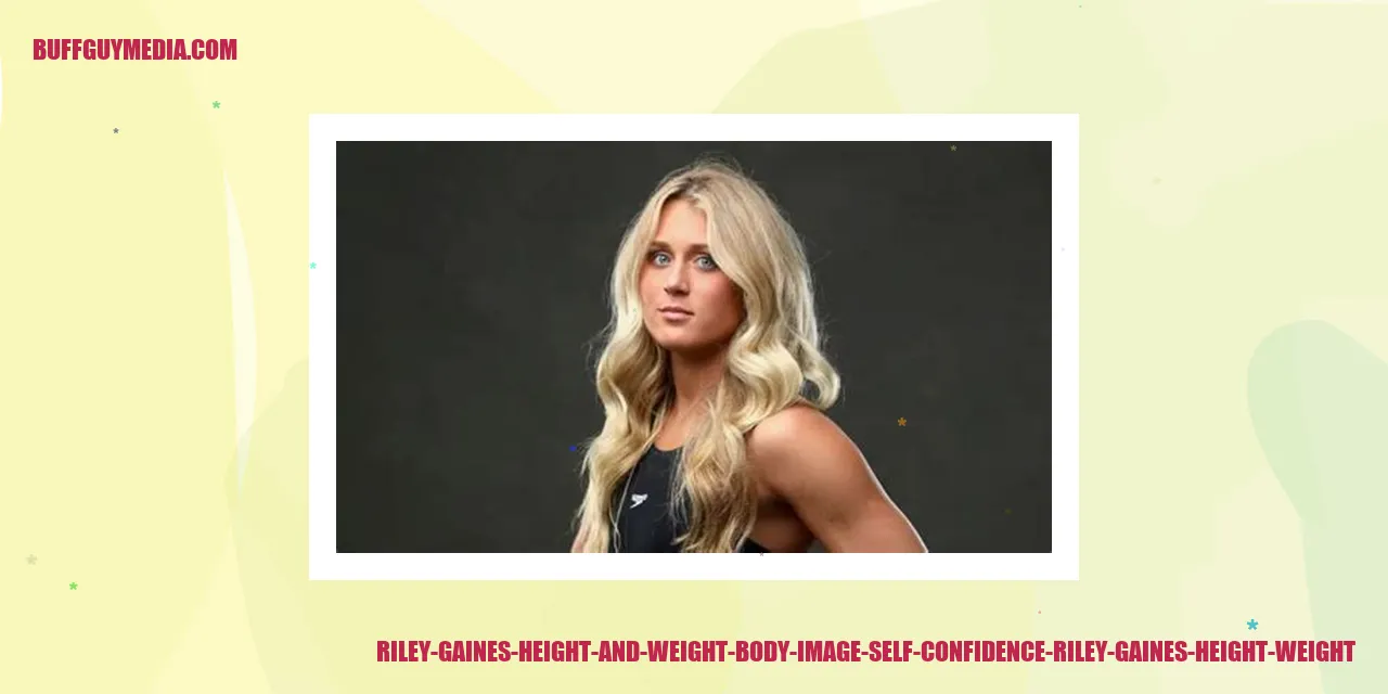 Riley Gaines Height and Weight: Body Image and Self-Confidence