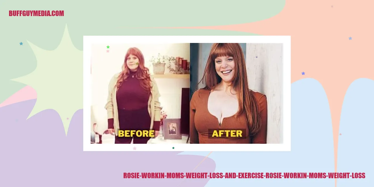 Image: Rosie Workin Moms Weight Loss and Exercise