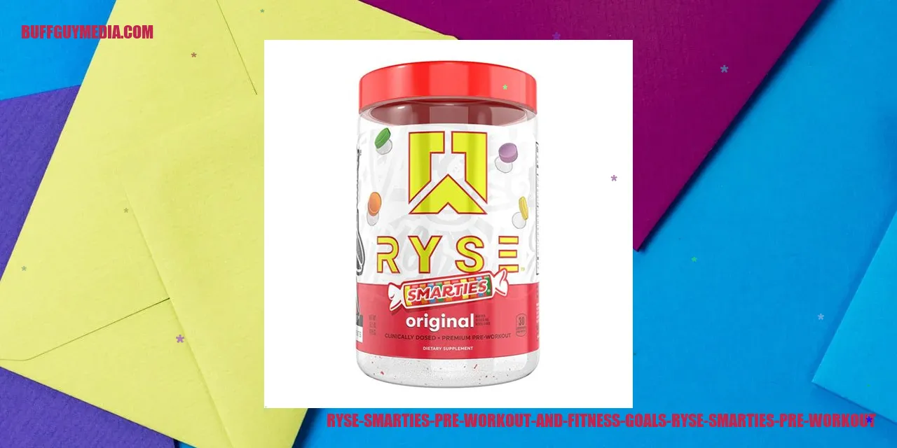 Ryse Smarties Pre Workout and Fitness Goals