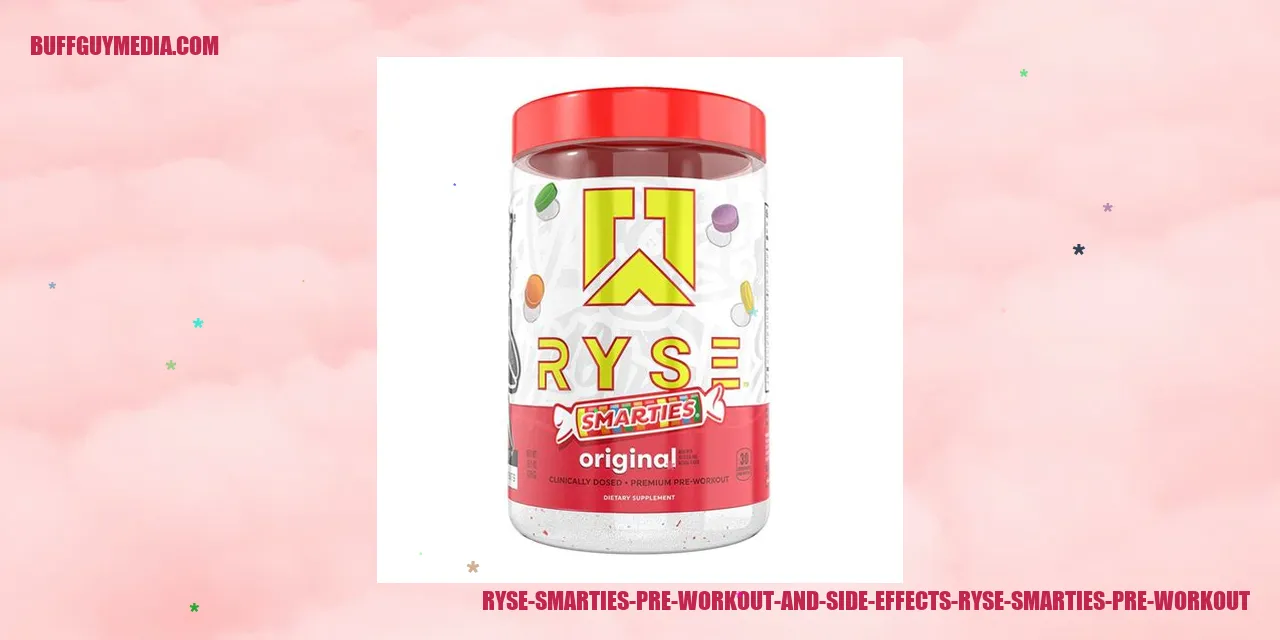 Ryse Smarties Pre Workout and Side Effects