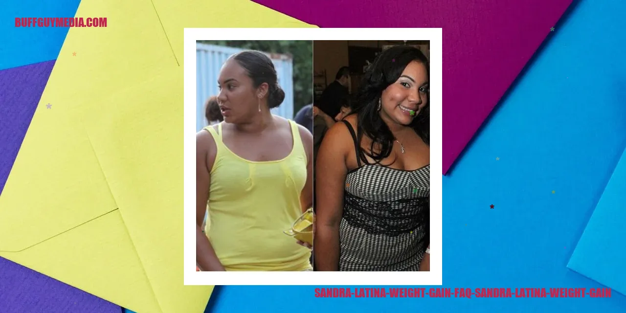 Image: Sandra Latina Weight Gain FAQ
