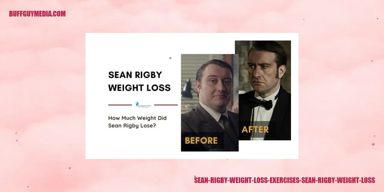 Sean Rigby Weight Loss Exercises