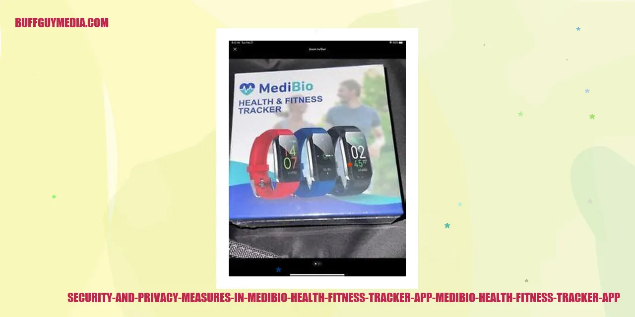 Security and Privacy Measures in Medibio Health and Fitness Tracker App