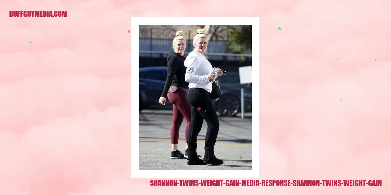 Shannon Twins Weight Gain - Media Response