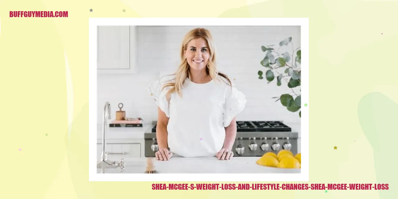 Shea McGee's Weight Loss and Lifestyle Changes