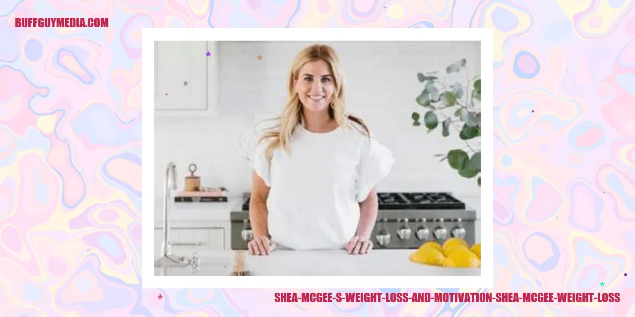 Shea McGee's Weight Loss and Motivation