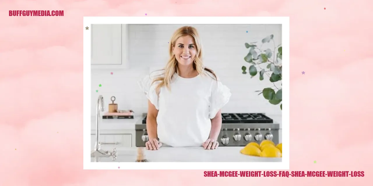 Shea McGee Weight Loss FAQ