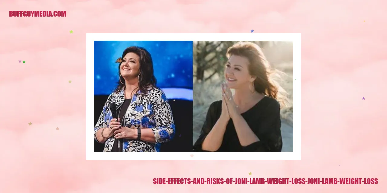 Side Effects and Risks of Joni Lamb Weight Loss