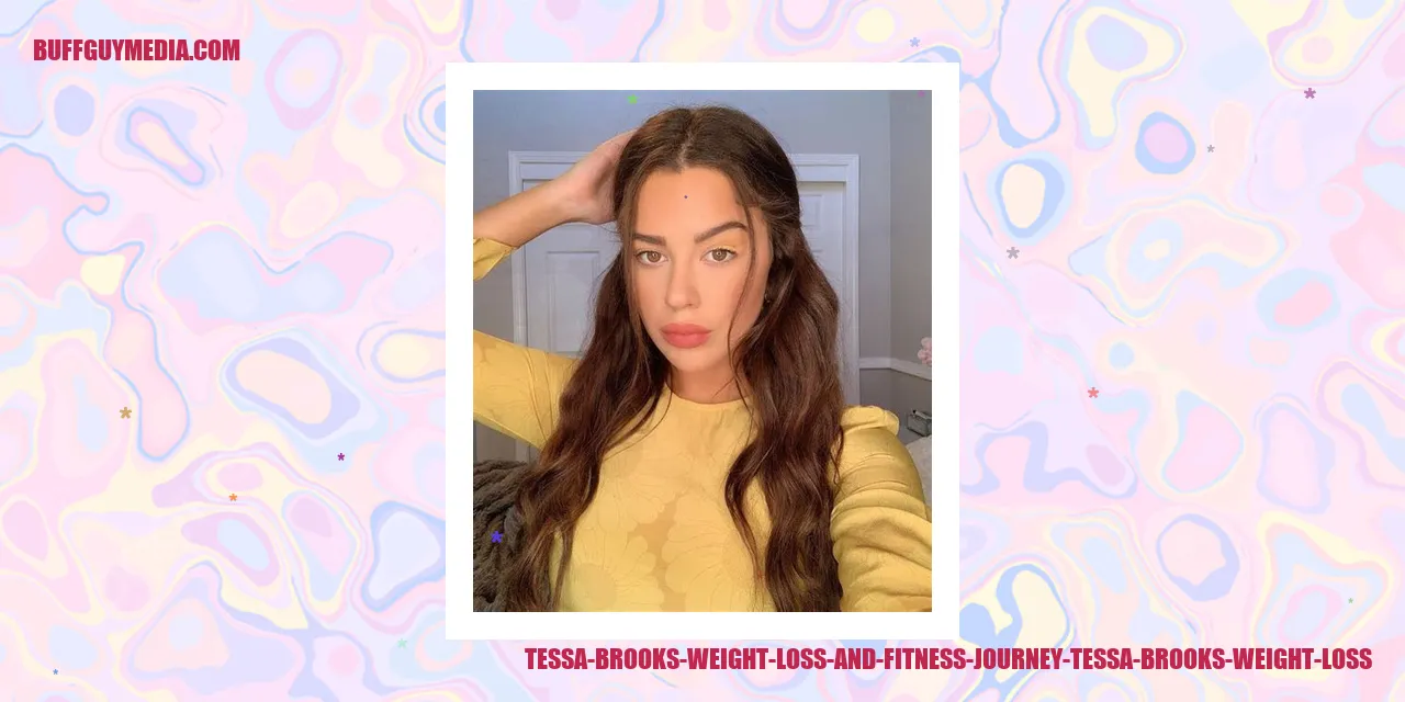 Tessa Brooks Weight Loss and Fitness Journey