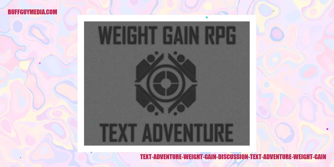 text adventure weight gain discussion
