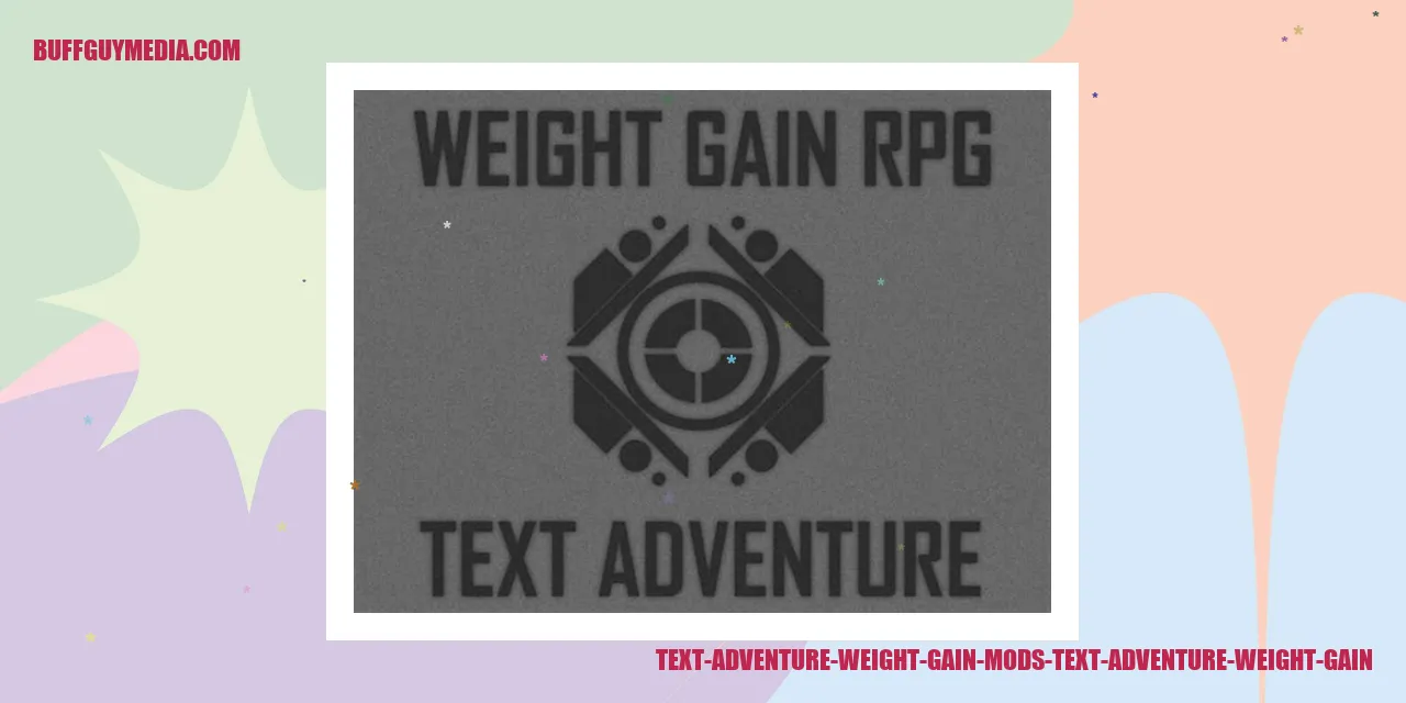 Text Adventure Weight Gain Mods