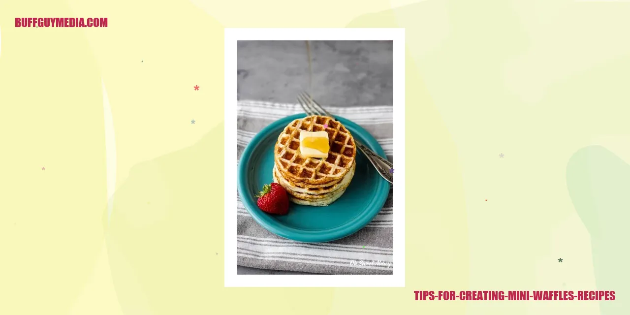 Tips for Creating Flawless Mini Waffles