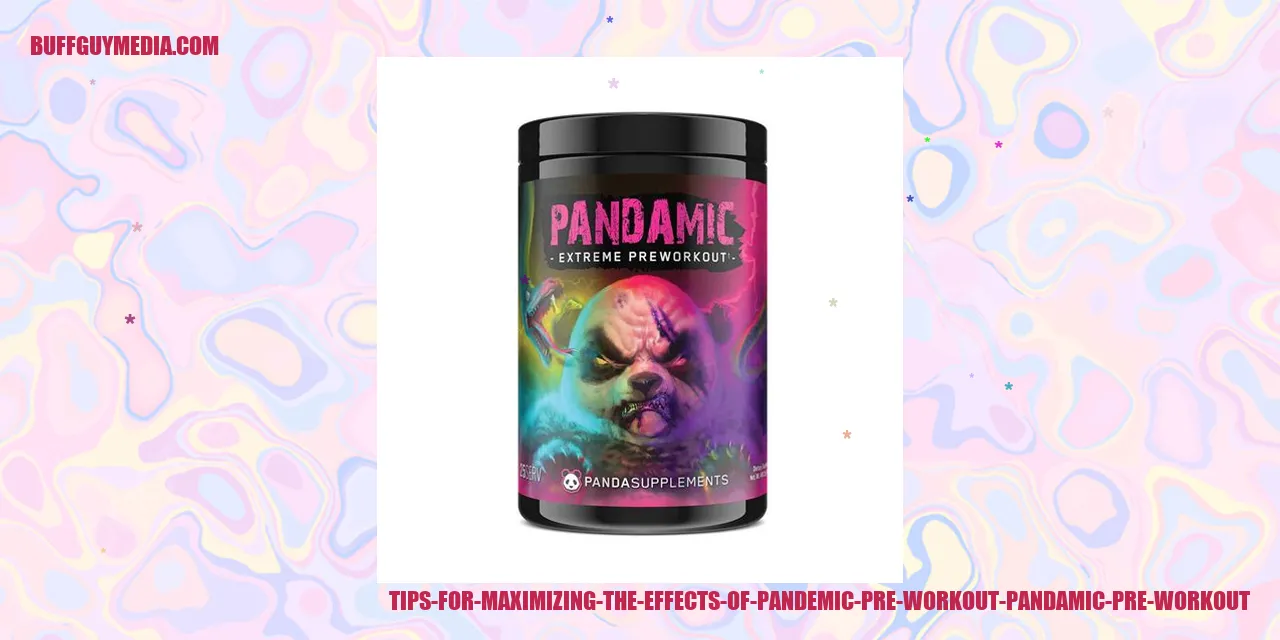 Tips for Enhancing the Benefits of Pandemic Pre Workout