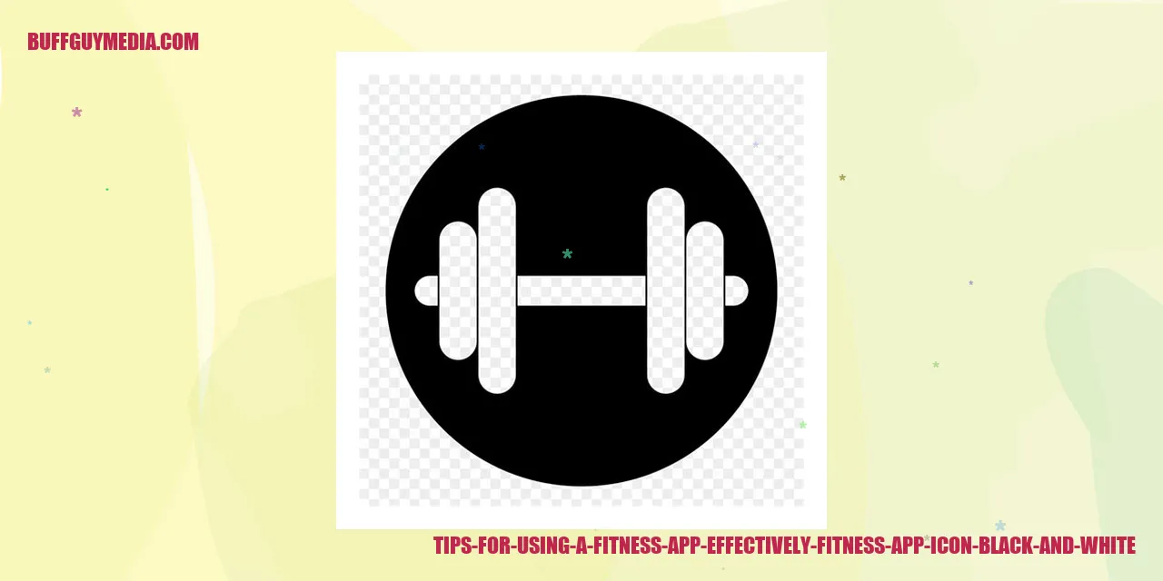Tips for Using a Fitness App Effectively