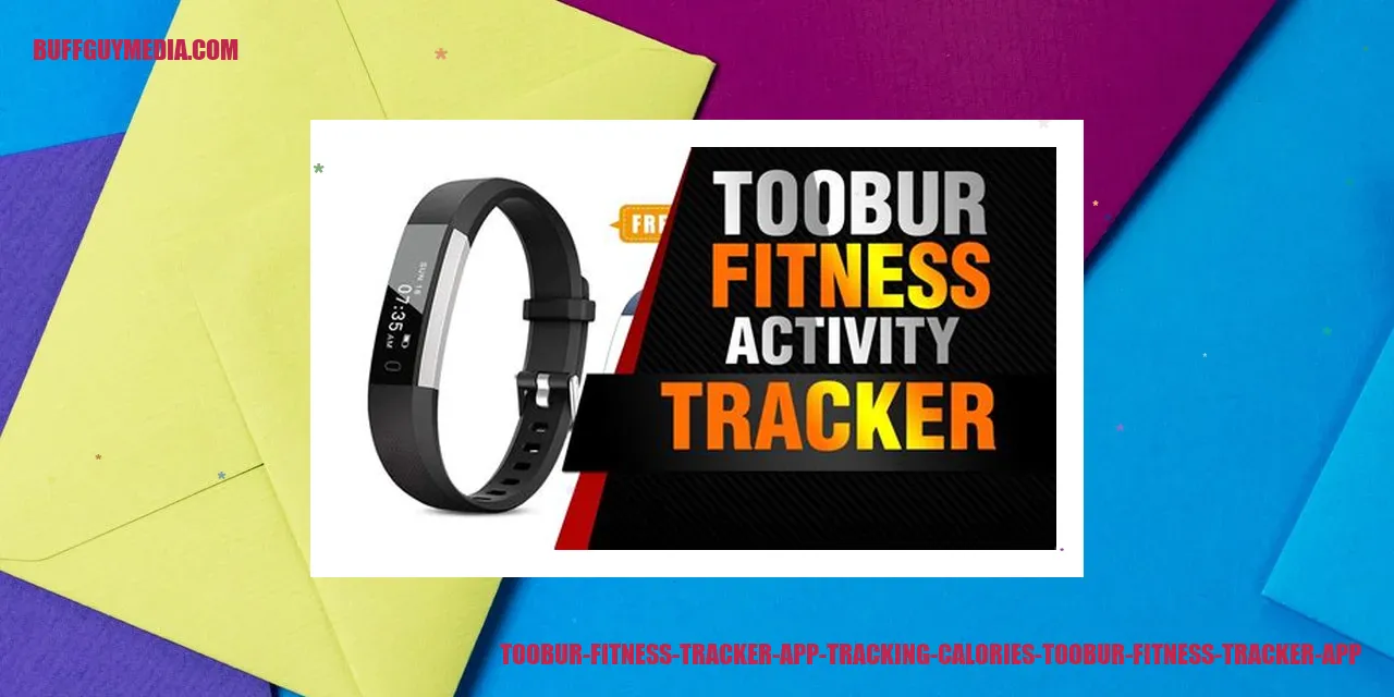 Toobur Fitness Tracker App: Monitoring Caloric Intake