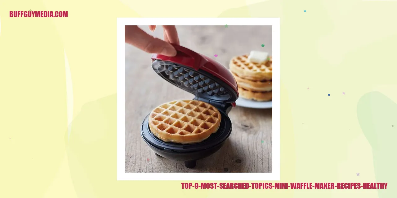 top 9 most searched topics mini waffle maker recipes healthy