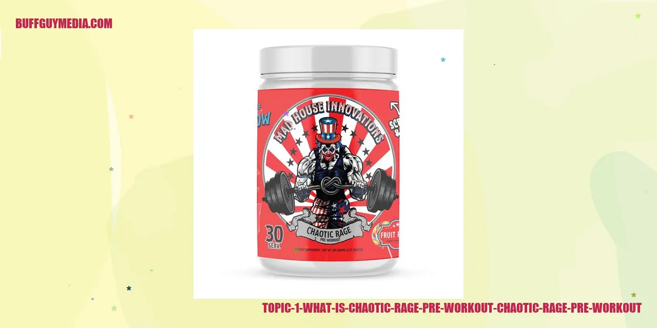 topic 1 what is chaotic rage pre workout chaotic rage pre workout