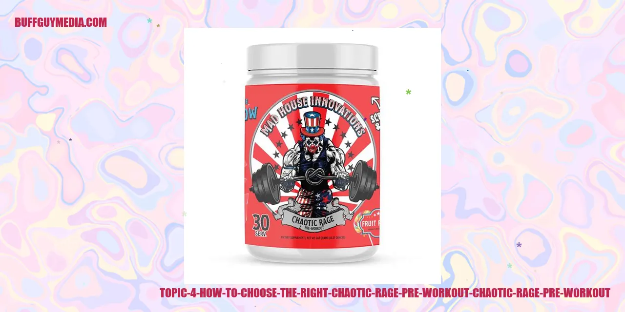 Choosing the Right Chaotic Rage Pre-Workout