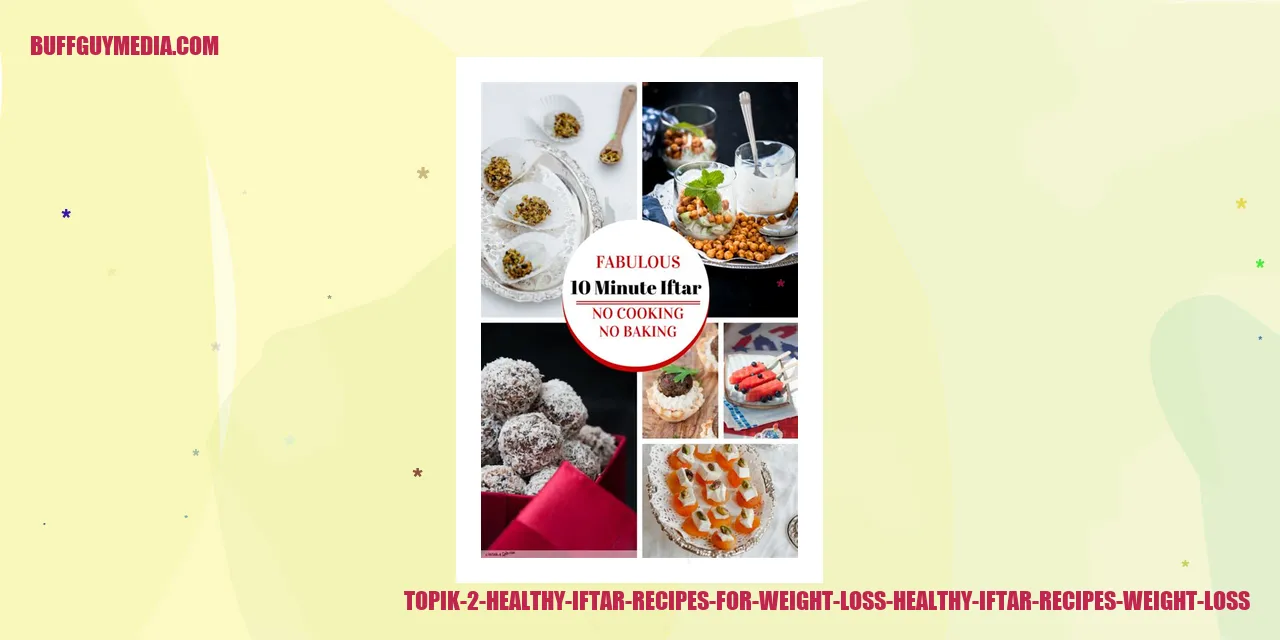 Healthy Iftar Recipes for Weight Loss