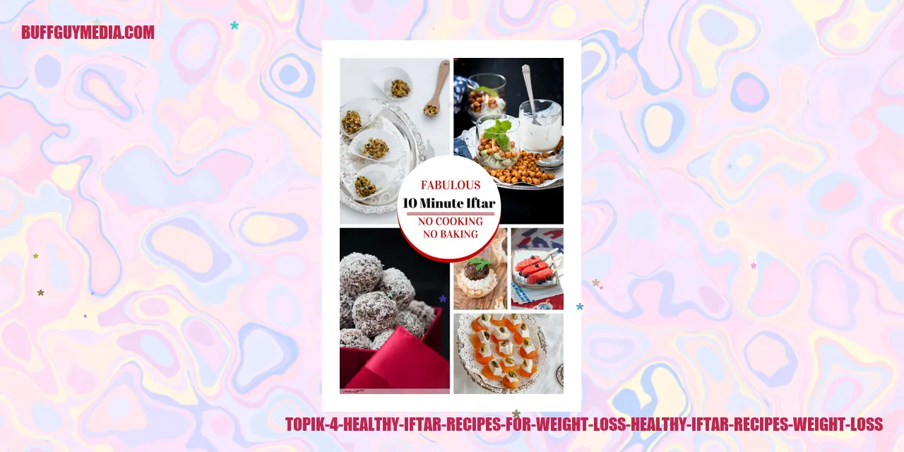 Healthy Iftar Recipes for Weight Loss