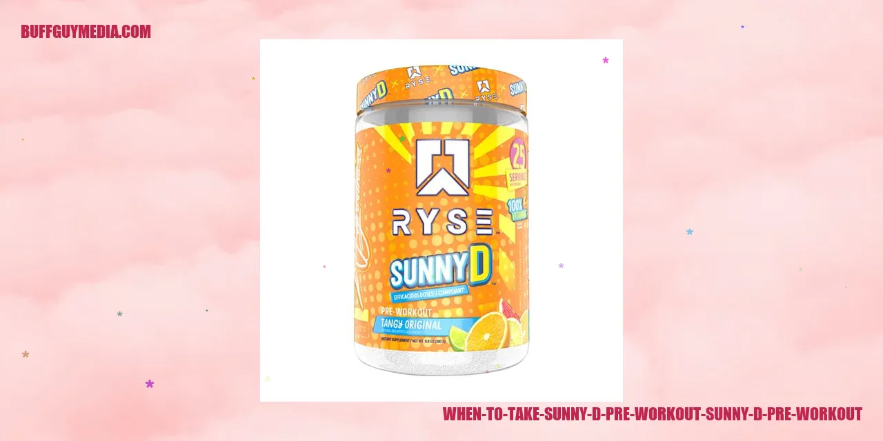 When to Take Sunny D Pre Workout